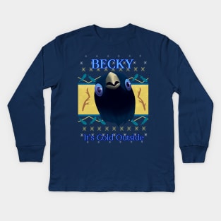 Becky It's Cold Outside Kids Long Sleeve T-Shirt